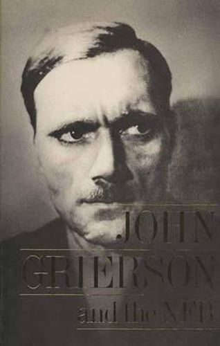 Cover image for John Grierson and the NFB