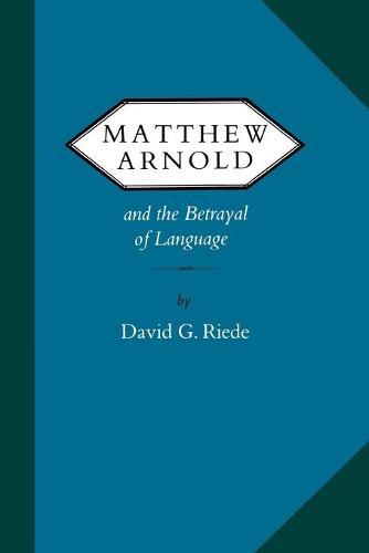 Cover image for Matthew Arnold and the Betrayal of Language