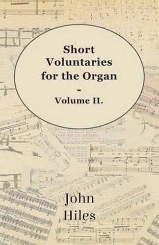 Cover image for Short Voluntaries for the Organ - Volume II.