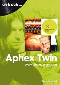 Cover image for Aphex Twin On Track