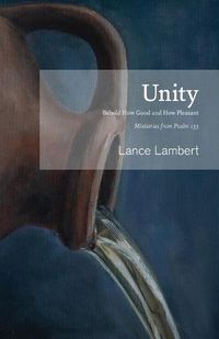 Cover image for Unity: Behold How Good and How Pleasant - Ministries from Psalm 133