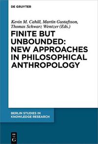 Cover image for Finite but Unbounded: New Approaches in Philosophical Anthropology