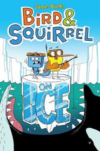 Cover image for Bird & Squirrel on Ice: A Graphic Novel (Bird & Squirrel #2)