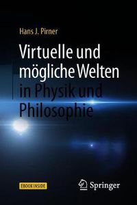 Cover image for Virtuelle und moegliche Welten in Physik und Philosophie