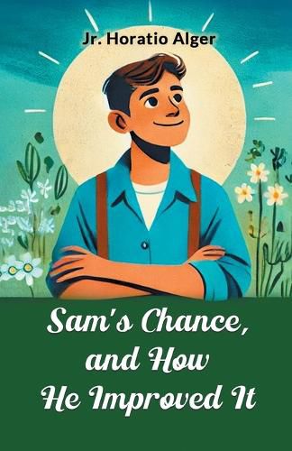 Cover image for Sam's Chance, and How He Improved it