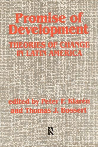 Promise Of Development: Theories Of Change In Latin America