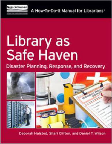 Cover image for Library as Safe Haven: Disaster Planning, Response, and Recovery; a How-to-Do-it Manual for Librarians