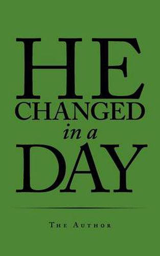 Cover image for He Changed in a Day