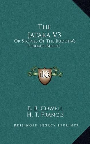 Cover image for The Jataka V3: Or Stories of the Buddha's Former Births