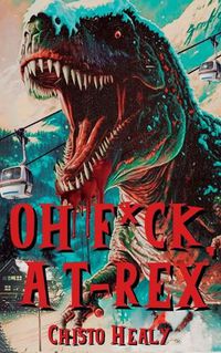 Cover image for Oh F*ck, A T-Rex