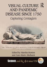 Cover image for Visual Culture and Pandemic Disease Since 1750