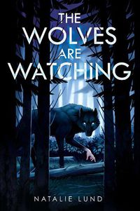Cover image for The Wolves Are Watching