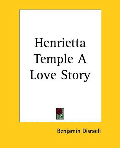 Cover image for Henrietta Temple A Love Story