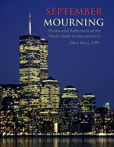 Cover image for September Mourning: Photos and Reflections of The World Trade Center and 9/11