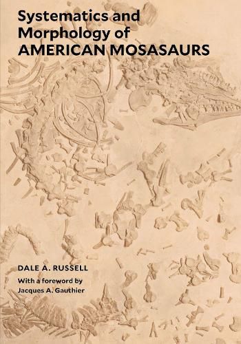 Cover image for Systematics and Morphology of American Mosasaurs