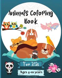 Cover image for Animals Coloring Book For Kids Ages 4-10 years