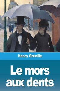 Cover image for Le mors aux dents