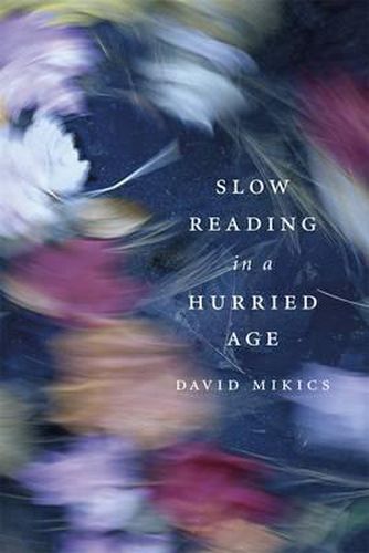 Cover image for Slow Reading in a Hurried Age