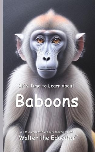 Cover image for It's Time to Learn about Baboons