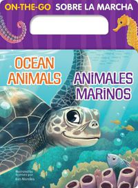 Cover image for On-the-Go Ocean Animals/Animales Marinos