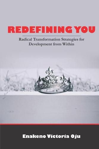 Cover image for Redefining You: Radical Transformation Strategies for Development from Within