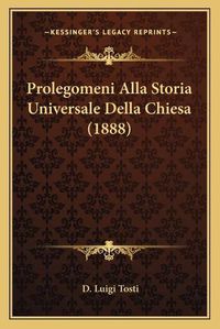 Cover image for Prolegomeni Alla Storia Universale Della Chiesa (1888)