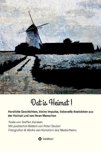 Cover image for Dat is Heimat!: Herzliche Geschichten, kleine Impulse, liebevolle Anekdoten aus der Heimat und von ihren Menschen