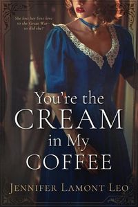 Cover image for You're the Cream in My Coffee