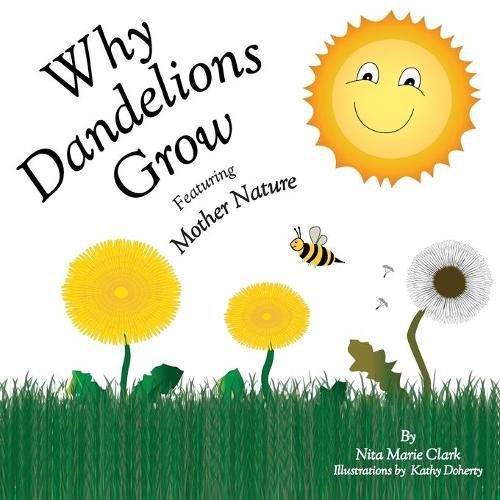 Why Dandelions Grow Featuring Mother Nature