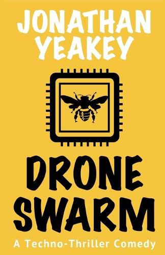 Cover image for Drone Swarm: A Techno-Thriller Comedy