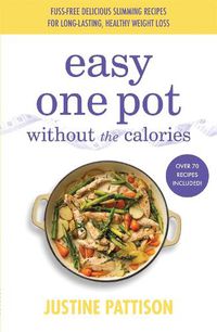 Cover image for Easy One Pot Without the Calories