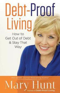 Cover image for Debt-Proof Living - How to Get Out of Debt & Stay That Way