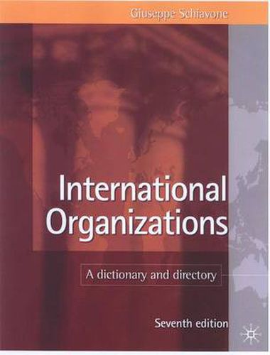 Cover image for International Organizations: A Dictionary and Directory