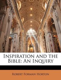 Cover image for Inspiration and the Bible: An Inquiry