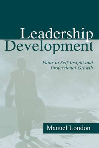 Cover image for Leadership Development: Paths To Self-insight and Professional Growth