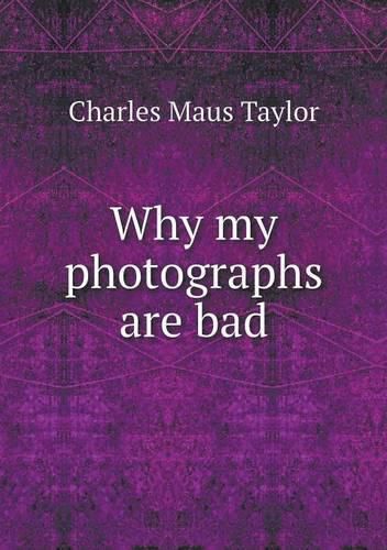 Cover image for Why my photographs are bad