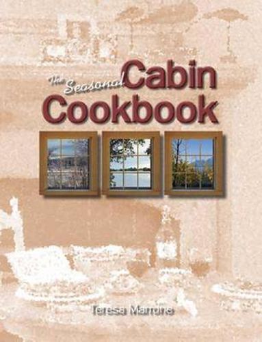 Cover image for The Seasonal Cabin Cookbook