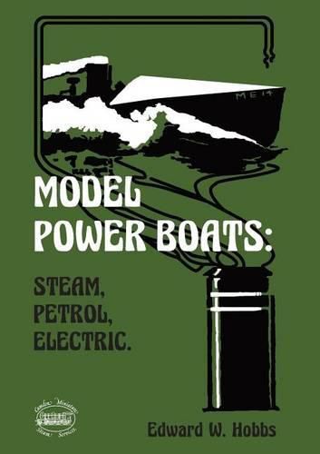 Cover image for Model Power Boats: Steam, Petrol, Electric.