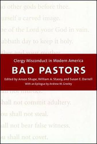 Bad Pastors: Clergy Misconduct in Modern America