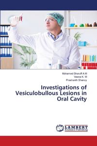 Cover image for Investigations of Vesiculobullous Lesions in Oral Cavity