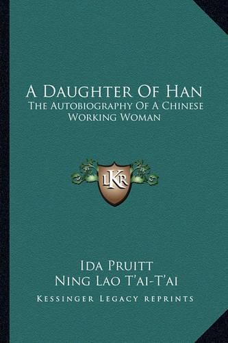 Cover image for A Daughter of Han: The Autobiography of a Chinese Working Woman