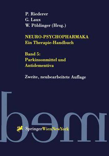 Cover image for Neuro-Psychopharmaka - Ein Therapie-Handbuch: Band 5: Parkinsonmittel und Antidementiva