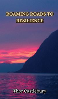 Cover image for Roaming Roads to Resilience