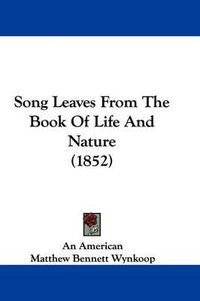 Cover image for Song Leaves from the Book of Life and Nature (1852)