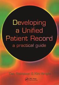 Cover image for Developing a Unified Patient Record: A practical guide