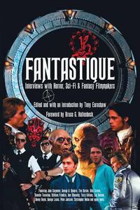 Cover image for Fantastique: Interviews with Horror, Sci-Fi & Fantasy Filmmakers (Volume I)