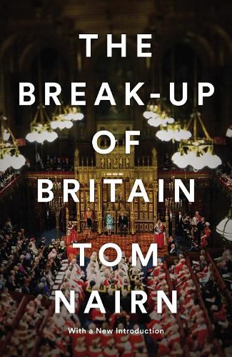 The Break-Up of Britain: Crisis and Neo-Nationalism