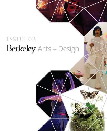 Cover image for UC Berkeley Arts + Design Showcase: Issue 02