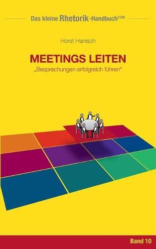 Cover image for Rhetorik-Handbuch 2100 - Meetings leiten: Besprechungen erfolgreich fuhren