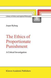 Cover image for The Ethics of Proportionate Punishment: A Critical Investigation